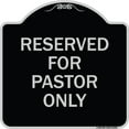 thumbnail image 1 of SignMission Designer Series Sign - Reserved for Pastor Only | Black & Silver 18" X 18" Heavy-Gauge Aluminum Architectural Sign | Protect Your Business & Municipality | Made in the USA, 1 of 4