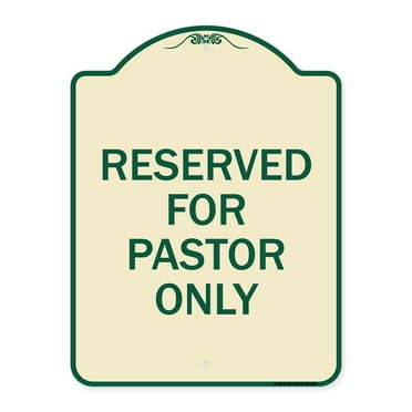 SignMission Designer Series Sign - Reserved for Pastor Only | Tan & Green 18" x 24" Heavy-Gauge Aluminum Architectural Sign | Protect Your Business & Municipality | Made in the USA