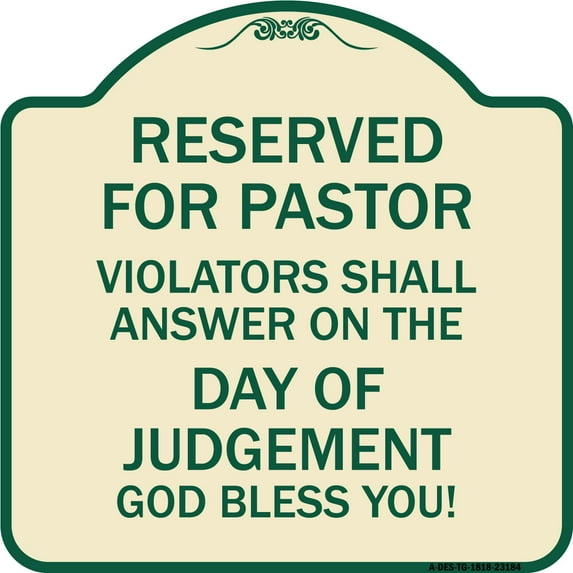 SignMission Designer Series Sign - Reserved for Pastor Violators Shall Answer on the Day of Judgement | Tan & Green 18" X 18" Heavy-Gauge Aluminum Architectural Sign | Made in the USA