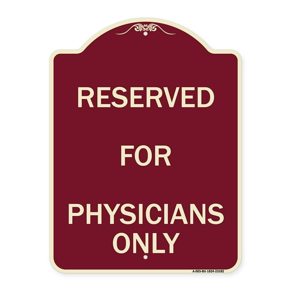 SignMission Designer Series Sign - Reserved for Physicians Only | Burgundy 18" x 24" Heavy-Gauge Aluminum Architectural Sign | Protect Your Business & Municipality | Made in the USA