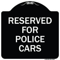 SignMission Designer Series Sign - Reserved for Police Cars | Black & White 18" X 18" Heavy-Gauge Aluminum Architectural Sign | Protect Your Business & Municipality | Made in the USA