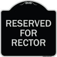 thumbnail image 1 of SignMission Designer Series Sign - Reserved for Rector | Black & Silver 18" X 18" Heavy-Gauge Aluminum Architectural Sign | Protect Your Business & Municipality | Made in the USA, 1 of 4