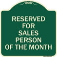 thumbnail image 1 of SignMission Designer Series Sign - Reserved for Salesperson of the Month | Green & Tan 18" X 18" Heavy-Gauge Aluminum Architectural Sign | Protect Your Business & Municipality | Made in, 1 of 4