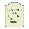 thumbnail image 1 of SignMission Designer Series Sign - Reserved for Student of the Month | Tan & Green 18" x 24" Heavy-Gauge Aluminum Architectural Sign | Protect Your Business & Municipality | Made in the, 1 of 4
