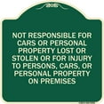 thumbnail image 1 of SignMission Designer Series Sign - Not Responsible for Cars or Personal Property Lost or Stolen or for Injury to Persons | Green & Tan 18" X 18" Heavy-Gauge Aluminum Architectural Sign, 1 of 4