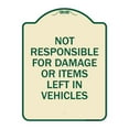 thumbnail image 1 of SignMission Designer Series Sign - Not Responsible for Damage or Items Left in Vehicles | Tan & Green 18" x 24" Heavy-Gauge Aluminum Architectural Sign | Made in the USA, 1 of 4