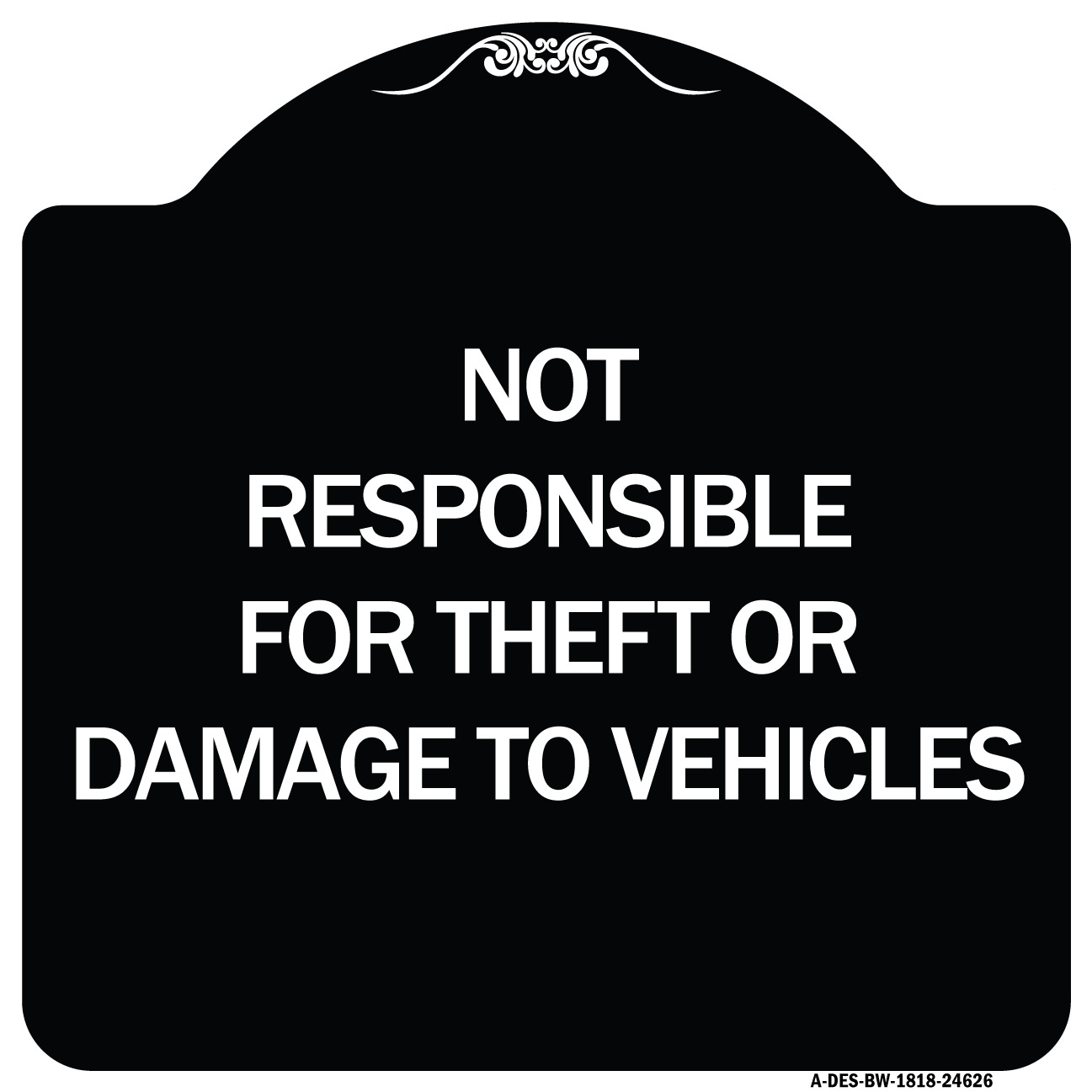 SignMission Designer Series Sign - Not Responsible for Theft or Damage ...