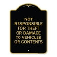 thumbnail image 1 of SignMission A-DES-BG-1824-23541 18 x 24 in. Designer Series Sign - Not Responsible for Theft or Damage to Vehicles or Contents, Black & Gold, 1 of 4