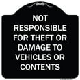 thumbnail image 1 of SignMission Designer Series Sign - Not Responsible For Theft Or Damage To Vehicles Or Contents | Black & White 18" X 18" Heavy-Gauge Aluminum Architectural Sign | Made in the USA, 1 of 4