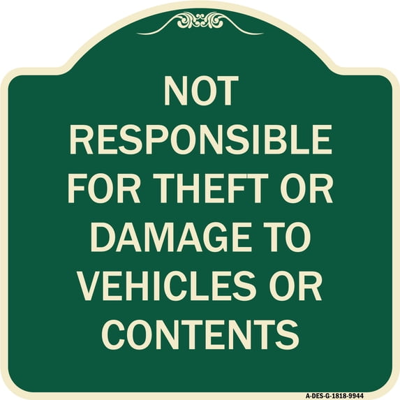 SignMission Designer Series Sign - Not Responsible For Theft Or Damage To Vehicles Or Contents | Green & Tan 18" X 18" Heavy-Gauge Aluminum Architectural Sign | Made in the USA