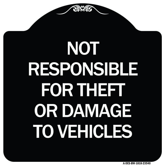 SignMission Designer Series Sign - Not Responsible for Theft or Damage to Vehicles Sign | Black & White 18" X 18" Heavy-Gauge Aluminum Architectural Sign | Made in the USA