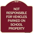 thumbnail image 1 of SignMission Designer Series Sign - Not Responsible for Vehicles Parked on School Property | Burgundy 18" X 18" Heavy-Gauge Aluminum Architectural Sign | Made in the USA, 1 of 4