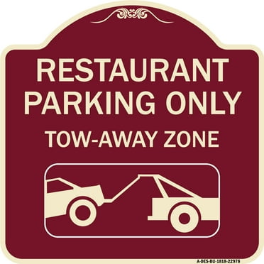 SignMission Designer Series Sign - Restaurant Parking Only Tow-Away Zone (With Car Tow Graphic) | Burgundy 18" X 18" Heavy-Gauge Aluminum Architectural Sign | Made in the USA