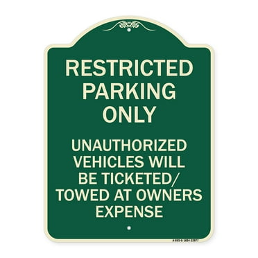 SignMission Designer Series Sign - Restricted Parking Only Unauthorized Vehicles Will Be Ticketed Towed at Owners Expense | Green & Tan 18" x 24" Heavy-Gauge Aluminum Architectural Sign
