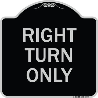 SignMission Designer Series Sign - Right Turn Only | Black & Silver 18" X 18" Heavy-Gauge Aluminum Architectural Sign | Protect Your Business & Municipality | Made in the USA