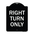thumbnail image 1 of SignMission Designer Series Sign - Right Turn Only | Black & White 18" x 24" Heavy-Gauge Aluminum Architectural Sign | Protect Your Business & Municipality | Made in the USA, 1 of 4