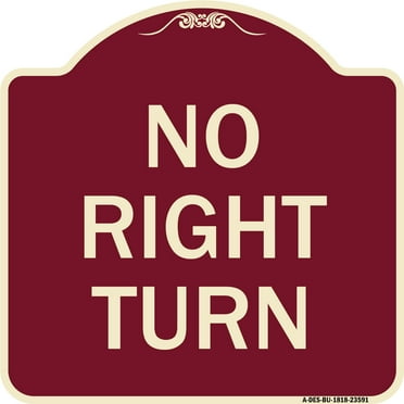 SignMission Designer Series Sign - No Right Turn | Burgundy 18" X 18" Heavy-Gauge Aluminum Architectural Sign | Protect Your Business & Municipality | Made in the USA