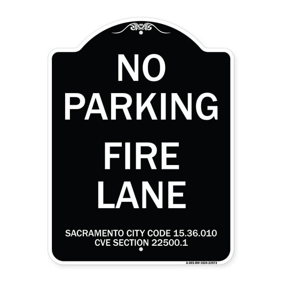 SignMission Designer Series Sign - Sacramento No Parking Fire Lane Sign City Code 15.36.010 CVC Section 22500.1 | Black & White 18" x 24" Heavy-Gauge Aluminum Architectural Sign | Made