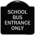 thumbnail image 1 of SignMission Designer Series Sign - School Bus Entrance Only | Black & Silver 18" X 18" Heavy-Gauge Aluminum Architectural Sign | Protect Your Business & Municipality | Made in the USA, 1 of 4