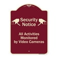 thumbnail image 1 of SignMission Designer Series Sign - Security Notice All Activities Monitored By Video Cameras Burgundy 18" x 24" Heavy-Gauge Aluminum Architectural Sign Protect Your Business Made in the, 1 of 4