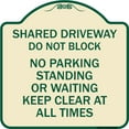 thumbnail image 1 of SignMission Designer Series Sign - Shared Driveway Do Not Block No Parking Standing or Waiting Keep Clear at All Times | Tan & Green 18" X 18" Heavy-Gauge Aluminum Architectural Sign, 1 of 4