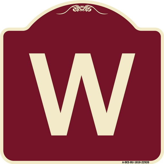 SignMission Designer Series Sign - Sign with Letter W | Burgundy 18" X 18" Heavy-Gauge Aluminum Architectural Sign | Protect Your Business & Municipality | Made in the USA