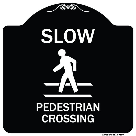 SignMission Designer Series Sign - Slow Pedestrian Crossing | Black & White 18" X 18" Heavy-Gauge Aluminum Architectural Sign | Protect Your Business & Municipality | Made in the USA