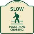 thumbnail image 1 of SignMission Designer Series Sign - Slow Pedestrian Crossing | Tan & Green 18" X 18" Heavy-Gauge Aluminum Architectural Sign | Protect Your Business & Municipality | Made in the USA, 1 of 4