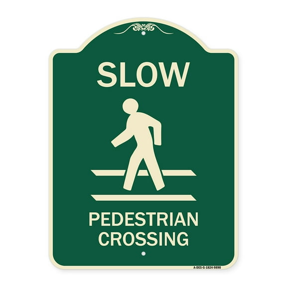 SignMission A-DES-G-1824-9890 Designer Series Sign - Slow Pedestrian Crossing