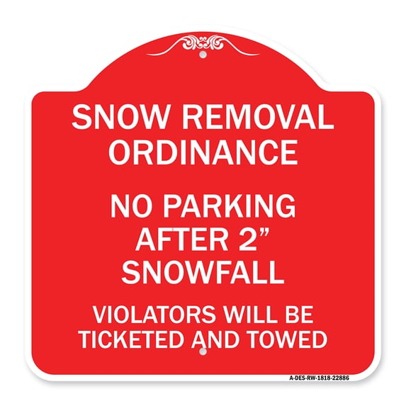 SignMission Designer Series Sign - Snow Removal Ordinance - No Parking After 2 Snowfall | Red & White 18" X 18" Heavy-Gauge Aluminum Architectural Sign | Protect Your Business | Made in