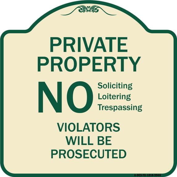 SignMission Designer Series Sign - No Soliciting Loitering Trespassing. Violators Will Be Prosecuted | Tan & Green 18" X 18" Heavy-Gauge Aluminum Architectural Sign | Made in the USA