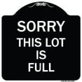 thumbnail image 1 of SignMission Designer Series Sign - Sorry This Lot Is Full | Black & White 18" X 18" Heavy-Gauge Aluminum Architectural Sign | Protect Your Business & Municipality | Made in the USA, 1 of 4