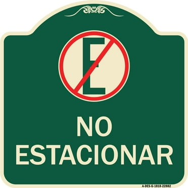 SignMission Designer Series Sign - Spanish Parking Sign No Estacionar (No Parking) (With Graphic) | Green & Tan 18" X 18" Heavy-Gauge Aluminum Architectural Sign | Made in the USA