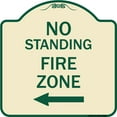 thumbnail image 1 of SignMission Designer Series Sign - No Standing Fire Zone with Left Arrow | Tan & Green 18" X 18" Heavy-Gauge Aluminum Architectural Sign | Protect Your Business & Municipality | Made in, 1 of 4