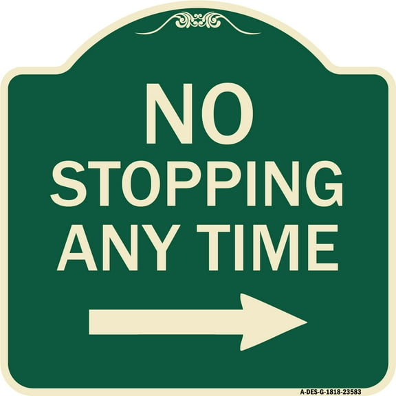 SignMission Designer Series Sign - No Stopping Anytime with Arrow (Right) | Green & Tan 18" X 18" Heavy-Gauge Aluminum Architectural Sign | Protect Your Business & Municipality | Made