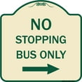 thumbnail image 1 of SignMission Designer Series Sign - No Stopping Bus Only with Arrow (Right) | Tan & Green 18" X 18" Heavy-Gauge Aluminum Architectural Sign | Protect Your Business & Municipality | Made, 1 of 4