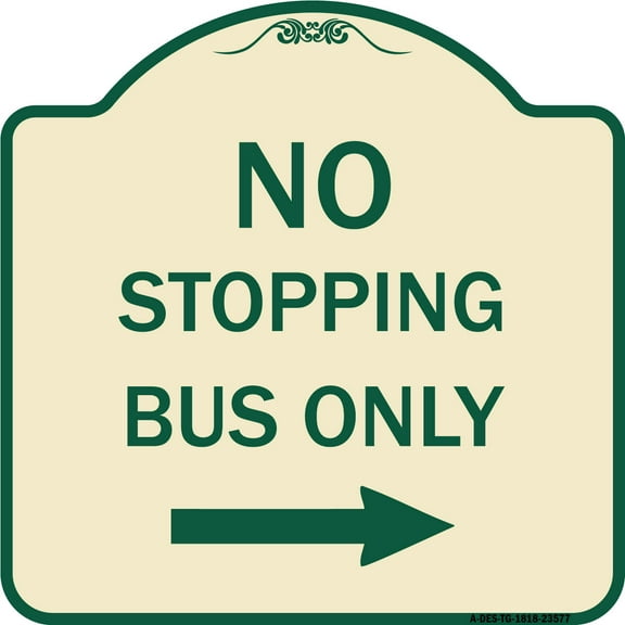 SignMission Designer Series Sign - No Stopping Bus Only with Arrow (Right) | Tan & Green 18" X 18" Heavy-Gauge Aluminum Architectural Sign | Protect Your Business & Municipality | Made