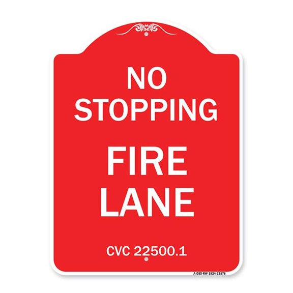 SignMission A-DES-RW-1824-23576 18 x 24 in. Designer Series Sign - No Stopping Fire Lane - Refer to CVC 22500.1, Red & White