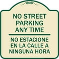 thumbnail image 1 of SignMission Designer Series Sign - No Street Parking Anytime No Estacione En La Calle a Ninguna Hora | Tan & Green 18" X 18" Heavy-Gauge Aluminum Architectural Sign | Made in the USA, 1 of 4