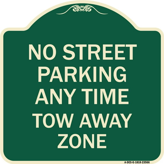 SignMission Designer Series Sign - No Street Parking Anytime Tow Away Zone | Green & Tan 18" X 18" Heavy-Gauge Aluminum Architectural Sign | Protect Your Business & Municipality | Made