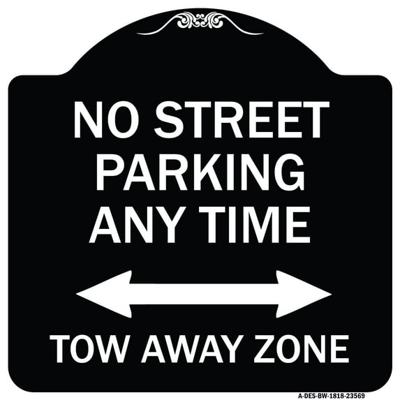 SignMission Designer Series Sign - No Street Parking Anytime Tow Away Zone (With Bidirectional Arrow) | Black & White 18" X 18" Heavy-Gauge Aluminum Architectural Sign | Made in the USA
