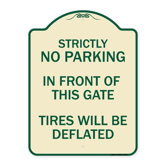 SignMission Designer Series Sign - Strictly No Parking in Front of This Gate - Tires Will Be Deflated | Tan & Green 18" x 24" Heavy-Gauge Aluminum Architectural Sign | Made in the USA