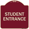 thumbnail image 1 of SignMission Designer Series Sign - Student Entrance | Burgundy 18" X 18" Heavy-Gauge Aluminum Architectural Sign | Protect Your Business & Municipality | Made in the USA, 1 of 4