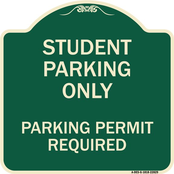 SignMission Designer Series Sign - Student Parking Only Parking Permit Required | Green & Tan 18" X 18" Heavy-Gauge Aluminum Architectural Sign | Made in the USA