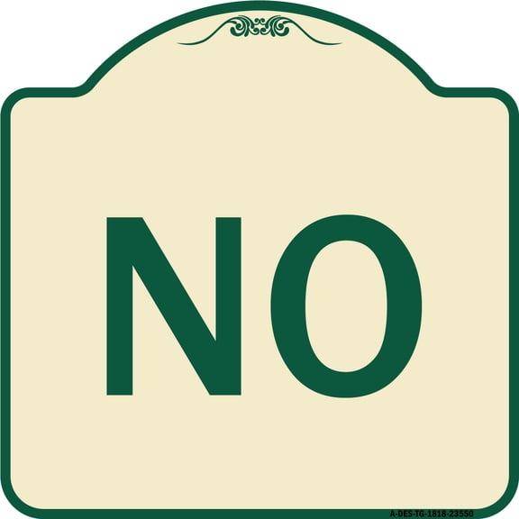 SignMission Designer Series Sign - No | Tan & Green 18" X 18" Heavy-Gauge Aluminum Architectural Sign | Protect Your Business & Municipality | Made in the USA