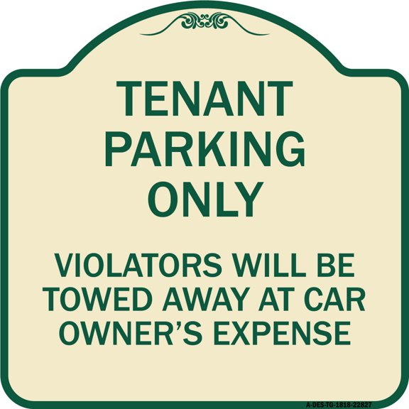 SignMission Designer Series Sign - Tenant Parking Only Violators Will Be Towed Away at Car Owner's Expense | Tan & Green 18" X 18" Heavy-Gauge Aluminum Architectural Sign | Made in the