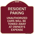 thumbnail image 1 of SignMission Designer Series Sign - Tow Away Sign Resident Parking Unauthorized Cars Will Be Towed Away at Owner's Expense | Burgundy 18" X 18" Heavy-Gauge Aluminum Architectural Sign, 1 of 4