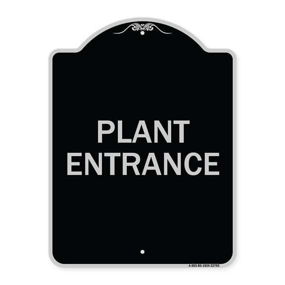 SignMission Designer Series Sign - Traffic Entrance Sign Plant Entrance | Black & Silver 18" x 24" Heavy-Gauge Aluminum Architectural Sign | Protect Your Business & Municipality | Made