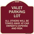 thumbnail image 1 of SignMission Designer Series Sign - Valet Parking Only - All Others Will Be Towed Away at Car Owner's Expense and Risk | Burgundy 18" X 18" Heavy-Gauge Aluminum Architectural Sign | Made, 1 of 4