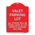 thumbnail image 1 of SignMission A-DES-RW-1824-22762 18 x 24 in. Designer Series Sign - Valet Parking Only All Others Will Be Towed Away At Car Owners Expense & Risk, Red & White, 1 of 4